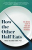 How the other half eats by Fielding-Singh, Priya