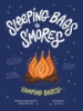 Sleeping bags to s'mores by Rochfort, Heather Balogh