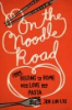 On the noodle road by Lin-Liu, Jen