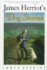 James Herriot's dog stories by Herriot, James