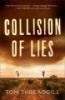 Collision of lies by Threadgill, Tom