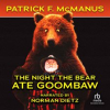 The night the bear ate Goombaw by McManus, Patrick F