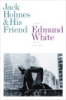 Jack Holmes and his friend by White, Edmund