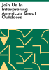 Join_us_in_interpreting_America_s_great_outdoors