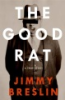 The good rat by Breslin, Jimmy