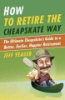 How to retire the cheapskate way by Yeager, Jeff