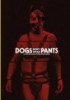 Dogs don't wear pants 