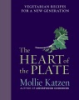 The heart of the plate by Katzen, Mollie