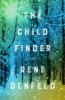 The child finder by Denfeld, Rene