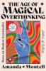 The age of magical overthinking by Montell, Amanda