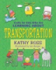 Crafts for kids who are learning about transportation by Ross, Kathy