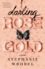 Darling rose gold by Wrobel, Stephanie