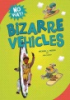 Bizarre vehicles by Rosen, Michael J