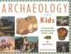 Archaeology for kids by Panchyk, Richard