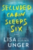 Secluded cabin sleeps six by Unger, Lisa
