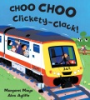 Choo choo clickety-clack! by Mayo, Margaret