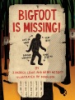 Bigfoot is missing! by Lewis, J. Patrick