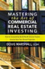 Mastering the art of commercial real estate investing by Marshall, Doug