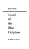 Island of the Blue Dolphins by O'Dell, Scott