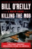 Killing the mob by O'Reilly, Bill