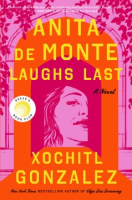 Anita de Monte laughs last by Gonzalez, Xochitl