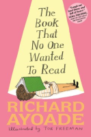 The book that no one wanted to read by Ayoade, Richard