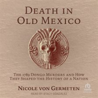 Death in Old Mexico by Germeten, Nicole von