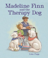 Madeline Finn and the therapy dog by Papp, Lisa
