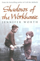 Shadows of the workhouse by Worth, Jennifer
