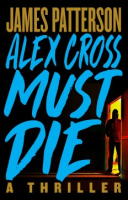 Alex Cross must die by Patterson, James