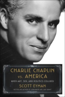 Charlie Chaplin vs. America by Eyman, Scott