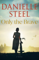 Only the brave by Steel, Danielle