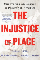 The Injustice of Place - Kathryn Edin
