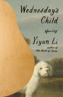 Wednesday's Child - Yiyun Li