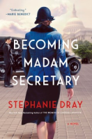 Becoming Madam Secretary - Stephanie Dray