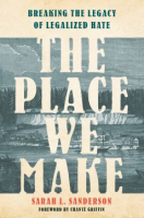 The Place We Make - Sarah Sanderson