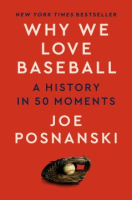 Why We Love Baseball - Joe Posnanski