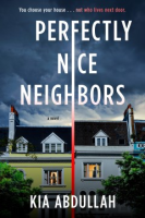 Perfectly Nice Neighbors - Kia Abdullah