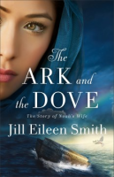 The Ark and the Dove - Jill Eileen Smith