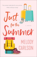 Just for the Summer - Melody Carlson