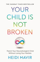 Your Child is Not Broken - Heidi Mavir
