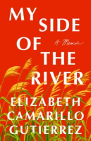 My Side of the River - Elizabeth Camarillo Gutierrez
