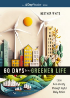 60 Days to a Greener Life - Heather White