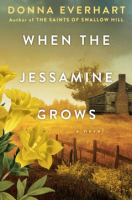 When the Jessamine Grows - Donna Everhart