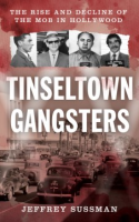 Tinseltown Gangsters - Jeffrey Sussman