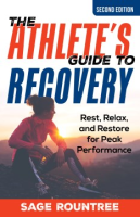 The Athlete's Guide to Recovery - Sage Rountree