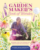 The Garden Maker's Book of Wonder - Allison Kostovick
