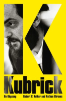Kubrick - Robert Kolker