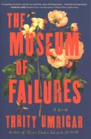 The Museum of Failures - Thrity Umrigar