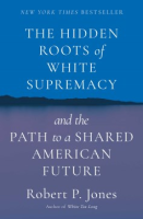 The Hidden Roots of White Supremacy - Robert Jones